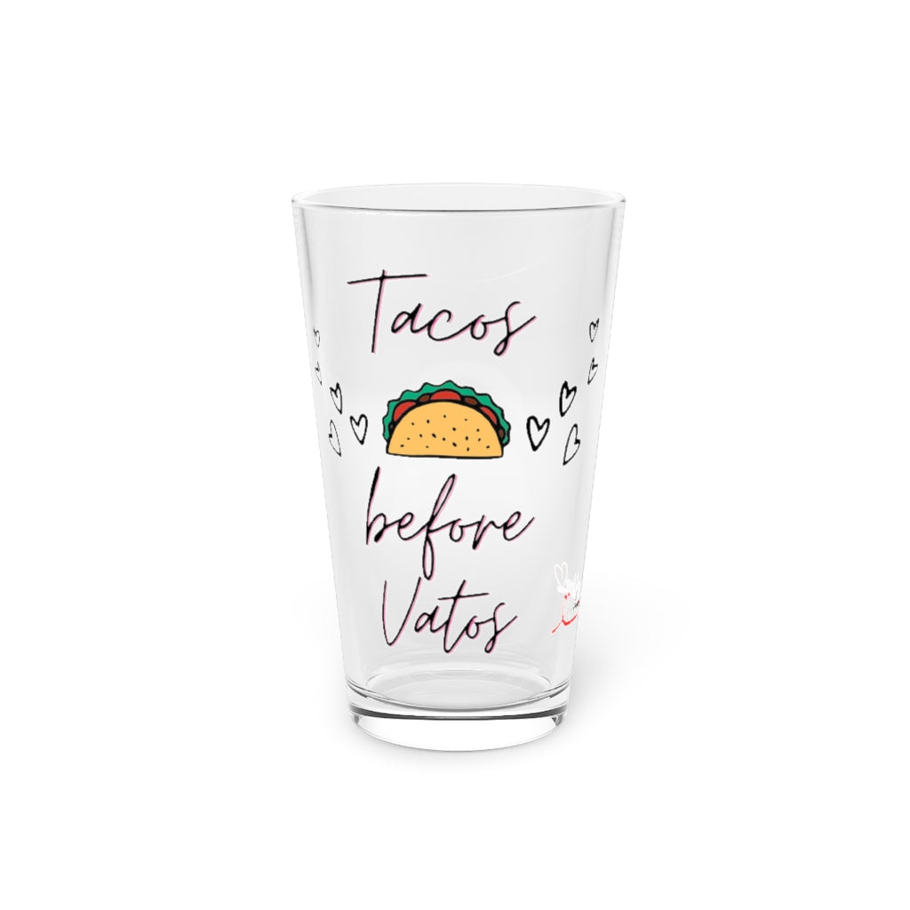 Tacos Before Vatos (Pint Glass, 16oz)