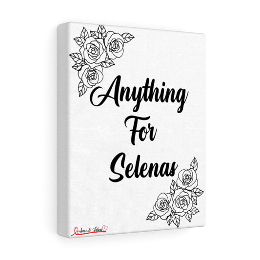 Anything for Selenas (Canvas)