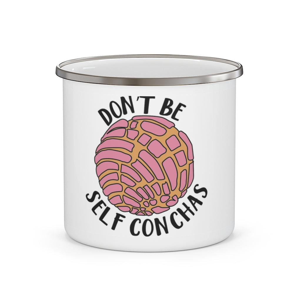 Don't Be Self Conchas (Enamel Camping Mug)