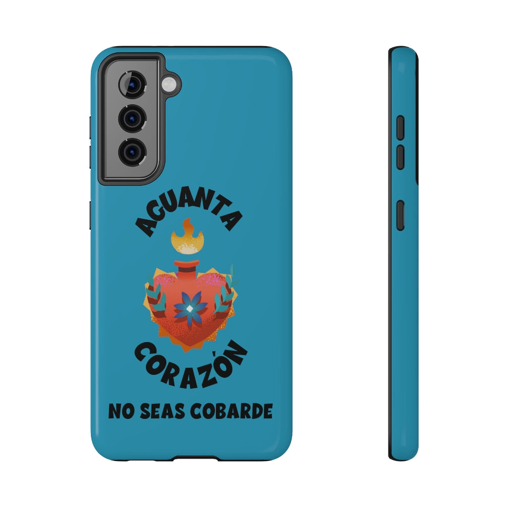 Aguanta Corazón No Seas Cobarde -Turquoise (Impact-Resistant Cases)