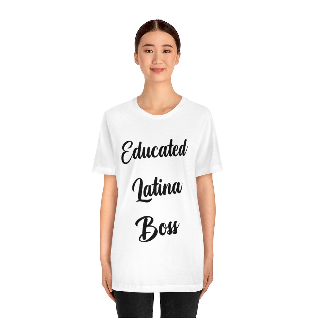 Educated Latina Boss (Unisex Jersey Short Sleeve Tee)