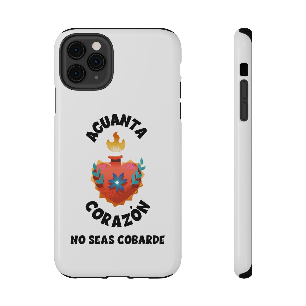 Aguanta Corazón No Seas Cobarde - White (Impact-Resistant Cases)